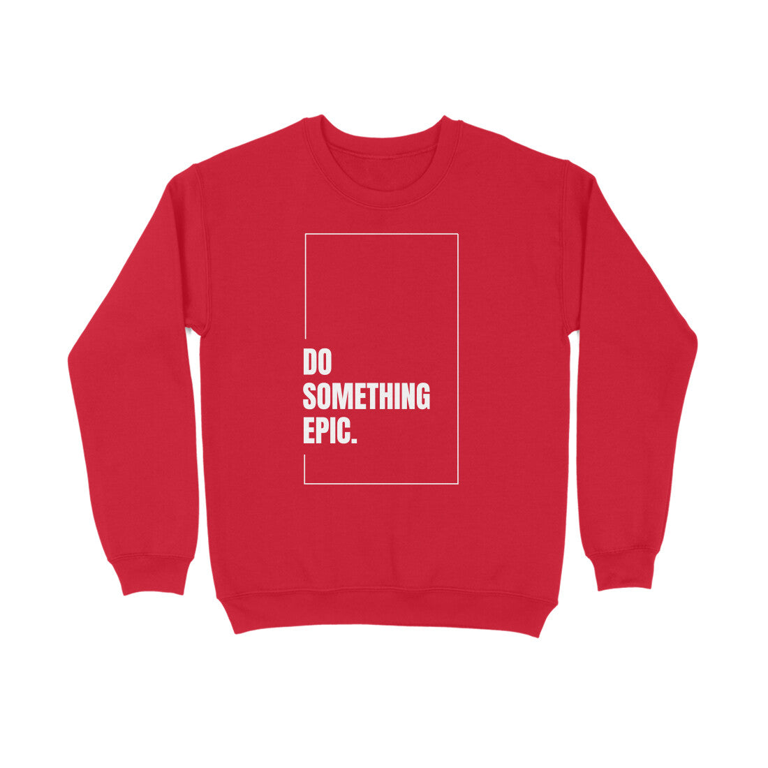 "Do Something Epic" Men's Sweatshirts